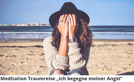 Meditation Traumreise Ich begegne meiner Angst